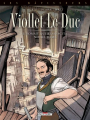 Couverture Les Bâtisseurs, tome 1 : Viollet-le-Duc, L'homme qui ressuscita Notre-Dame Editions Delcourt (Histoire & histoires) 2022
