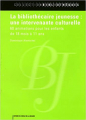 Couverture La bibliothécaire jeunesse : Une intervenante culturelle Editions du Cercle de la librairie 2006