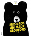 Couverture Mes gros animaux gloutons Editions Tourbillon 2022