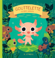 Couverture Gouttelette : Le Petit Axolotl Editions Bliss Comics 2022