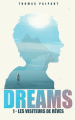 Couverture Dreams, tome 1 : Les visiteurs de rêves Editions Autoédité 2019