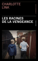 Couverture Les racines de la vengeance Editions Les Presses de la Cité 2022