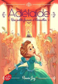 Couverture Adélaïde, princesse espiègle / Adélaïde, tome 1 : Une petite fiancée à Versailles Editions Le Livre de Poche (Jeunesse - Roman historique) 2018