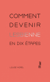 Couverture Comment devenir lesbienne en dix étapes Editions Hors d'atteinte 2022