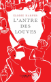 Couverture L'antre des louves, tome 1 Editions Calmann-Lévy 2022