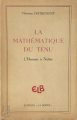 Couverture La mathématique du ténu : L’homme à naître Editions de la Boétie 1946