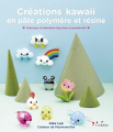 Couverture Créations kawaii en pâte polymère et résine Editions L'inédite 2021