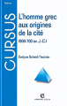 Couverture L'homme grec aux origines de la cité (900-700 av. J.C) Editions Armand Colin (Cursus - Histoire) 1999
