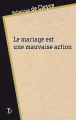 Couverture Le mariage est une mauvaise action Editions du Sextant 2009