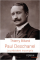 Couverture Paul Deschanel le président incompris Editions Perrin (Biographies) 2022