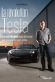 Couverture La révolution Tesla : Comment Elon Musk nous fait basculer dans le monde de l'après-pétrole Editions Eyrolles 2019