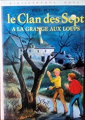 Couverture Le clan des sept à la grange aux loups Editions Hachette (Bibliothèque Rose) 1975