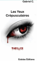 Couverture Les yeux crépusculaires Editions Estelas 2022