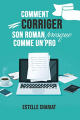 Couverture Comment corriger son roman presque comme un pro Editions Autoédité 2022