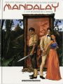 Couverture Mandalay, tome 1 : Les Miroirs de l'ombre Editions Les Humanoïdes Associés 2006