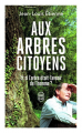 Couverture Aux arbres citoyens ! Editions J'ai Lu (Document) 2021