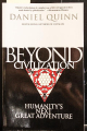 Couverture Beyond Civilization: Humanity's Next Great Adventure Editions Broadway Books 1999