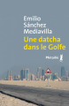 Couverture Une Datcha dans le Golfe Editions Métailié (Bibliothèque Hispano-Américaine) 2022