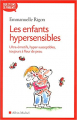 Couverture Les enfants hypersensibles Editions Albin Michel (Questions de parents) 2015