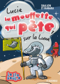 Couverture Lucie, la mouffette qui pète, tome 7 : Sur la lune Editions de la Bagnole (Je lis seul.le) 2022