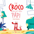 Couverture Le croco qui vit chez papi Editions Les 400 Coups 2022