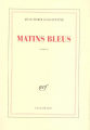 Couverture Matins bleus Editions Gallimard  (Blanche) 2006