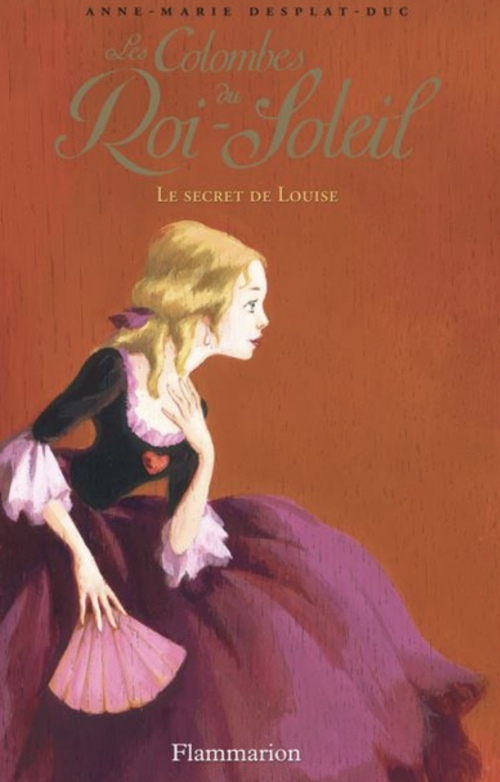 Couverture Les Colombes du Roi-Soleil, tome 02 : Le Secret de Louise
