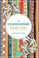 Couverture Le chamanisme en action ! Editions Bussière 2020