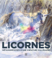 Couverture Licornes : Métamorphoses d'une créature millénaire  Editions Ynnis 2022