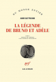 Couverture La légende de Bruno et Adèle Editions Gallimard  (Du monde entier) 2017