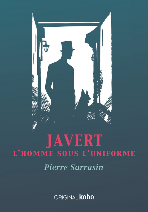 Couverture Javert, l'homme sous l'uniforme