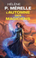 Couverture L'automne des magiciens, tome 3 : La passeuse d'ombres Editions Bragelonne 2022