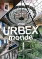 Couverture Urbex monde  Editions Arthaud 2022