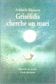 Couverture Grisélidis cherche un mari  Editions L'École des loisirs 1991