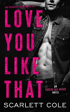 Couverture Excess All Areas, book 4: Love you like that