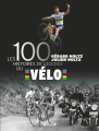 Couverture Les 100 histoires de légende du vélo Editions Gründ 2019