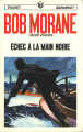 Couverture Bob Morane, tome 021 : Echec à la Main-Noire Editions Marabout (Poche) 1957