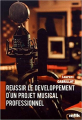 Couverture Réussir le développement d'un projet musical professionnel  Editions Autoédité 2017