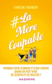 Couverture #LaMèreCoupable Editions Mazarine 2017