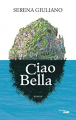 Couverture Ciao Bella  Editions Le Cherche midi 2019