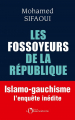 Couverture Les Fossoyeurs de la République : Islamo-gauchisme : L'enquête inédite Editions de l'Observatoire 2021