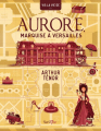 Couverture Aurore, marquise à Versailles Editions Scrineo (Vis la vie) 2022