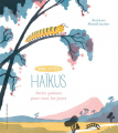 Couverture Haïkus Petits poèmes pour tous les jours Editions Gallimard  (Jeunesse) 2022