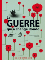 Couverture La guerre qui a changé Rondo  Editions Rue du Monde 2015
