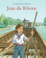Couverture Jean du Rhône, à l'époque de la batellerie à cheval Editions L'École des loisirs (Archimède) 2009