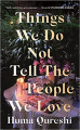 Couverture Things We Do Not Tell The People We Love Editions Sceptre 2021