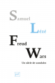 Couverture Freud Wars. Un siècle de scandales Editions Presses universitaires de France (PUF) 2017