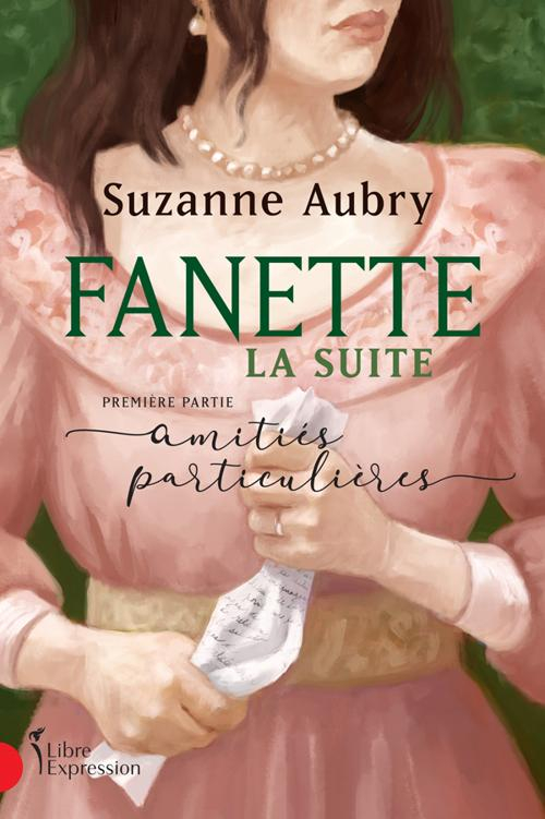 Couverture Fanette, la suite, tome 1 : Amitiés Particulières
