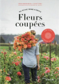 Couverture Ma petite ferme florale : Fleurs coupées  Editions Eyrolles 2022
