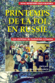 Couverture Printemps de la foi en Russie : Les chrétiens de Gorbatchev à Poutine Editions Saint-Paul 2000